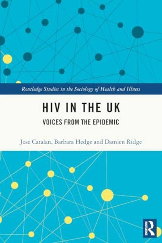 HIV in the UK by Jose CatalanBarbara HedgeDamien University of Westminster Ridge-Paperback
HIV in the UK by Jose CatalanBarbara HedgeDamien University of Westminster Ridge-Paperback