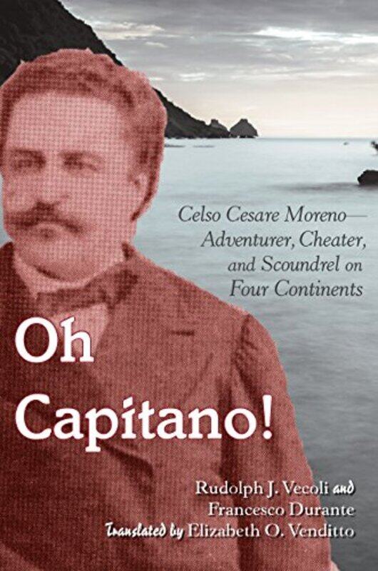 Oh Capitano by Rudolph J VecoliFrancesco DuranteDonna R GabacciaElizabeth O Venditto-Hardcover
Oh Capitano by Rudolph J VecoliFrancesco DuranteDonna R GabacciaElizabeth O Venditto-Hardcover