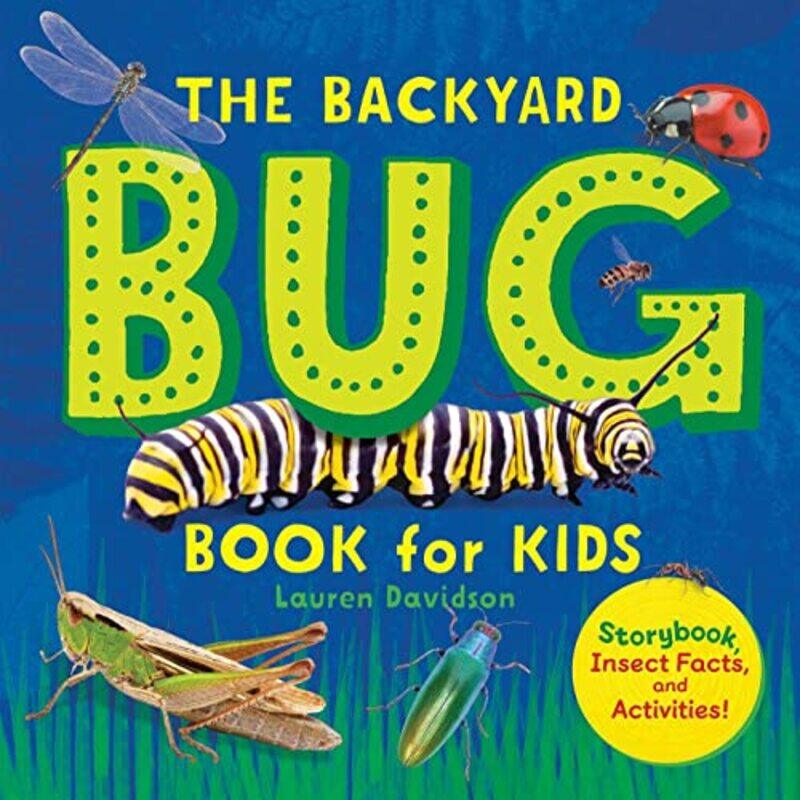 The Backyard Bug Book For Kids Storybook Insect Facts And Activities By Davidson, Lauren Paperback
The Backyard Bug Book For Kids Storybook Insect Facts And Activities By Davidson, Lauren Paperback