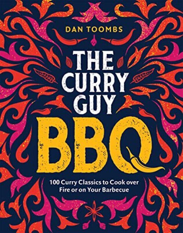Curry Guy BBQ: 100 Curry Classics to Cook Over Fire or on Your Barbecue,Paperback,By:Toombs, Dan
Curry Guy BBQ: 100 Curry Classics to Cook Over Fire or on Your Barbecue,Paperback,By:Toombs, Dan