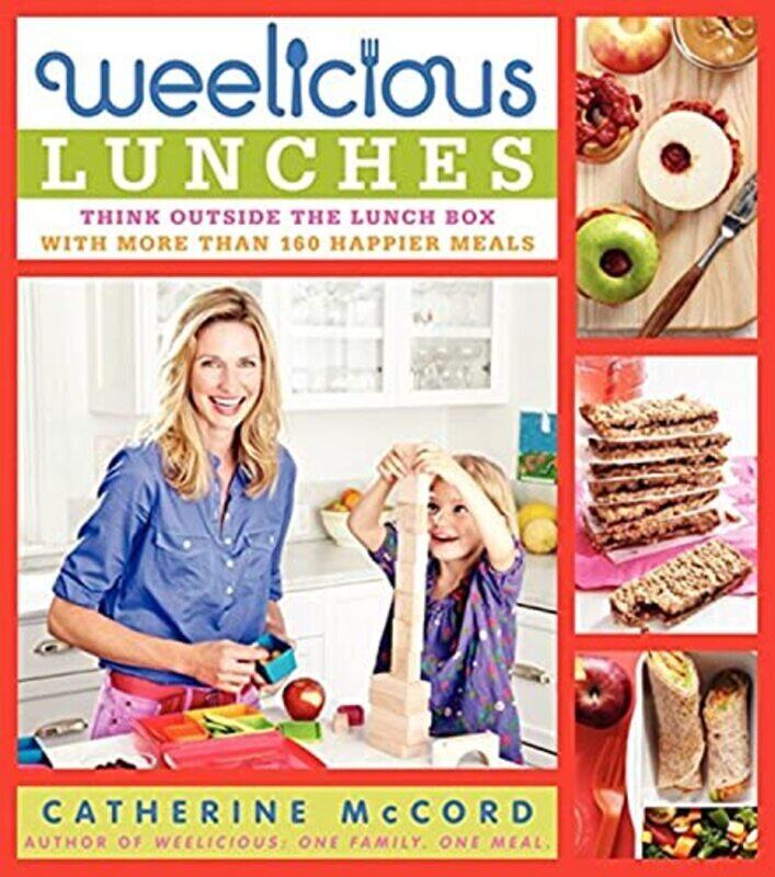 Weelicious Lunches: Think Outside the Lunch Box with More Than 160 Happier Meals , Hardcover by McCord Catherine
Weelicious Lunches: Think Outside the Lunch Box with More Than 160 Happier Meals , Hardcover by McCord Catherine