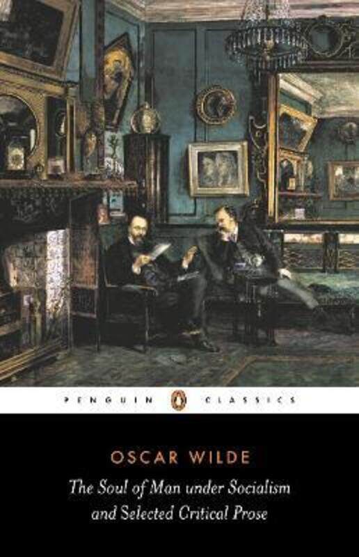 The Soul of Man Under Socialism and Selected Critical Prose (Penguin Classics).paperback,By :Oscar Wilde
The Soul of Man Under Socialism and Selected Critical Prose (Penguin Classics).paperback,By :Oscar Wilde