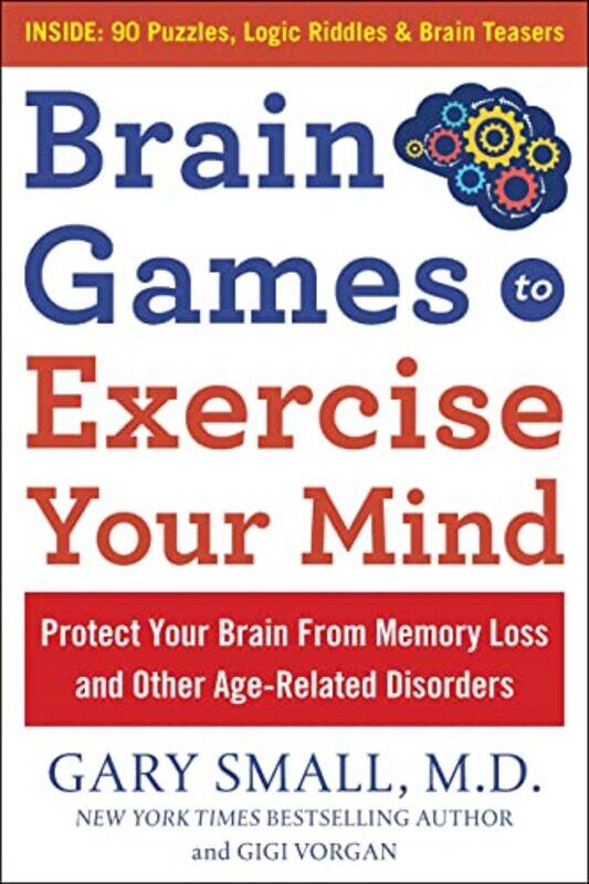Brain Games to Exercise Your Mind Protect Your Brain from Memory Loss and Other AgeRelated Disorders by John Di MambroStuart WhiteBilly DicksonGraham
Brain Games to Exercise Your Mind Protect Your Brain from Memory Loss and Other AgeRelated Disorders by John Di MambroStuart WhiteBilly DicksonGraham