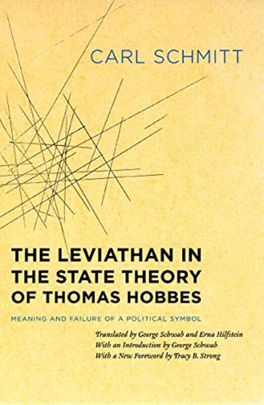 The Leviathan in the State Theory of Thomas Hobbes by Carl SchmittGeorge SchwabErna Hilfstein-Paperback
The Leviathan in the State Theory of Thomas Hobbes by Carl SchmittGeorge SchwabErna Hilfstein-Paperback