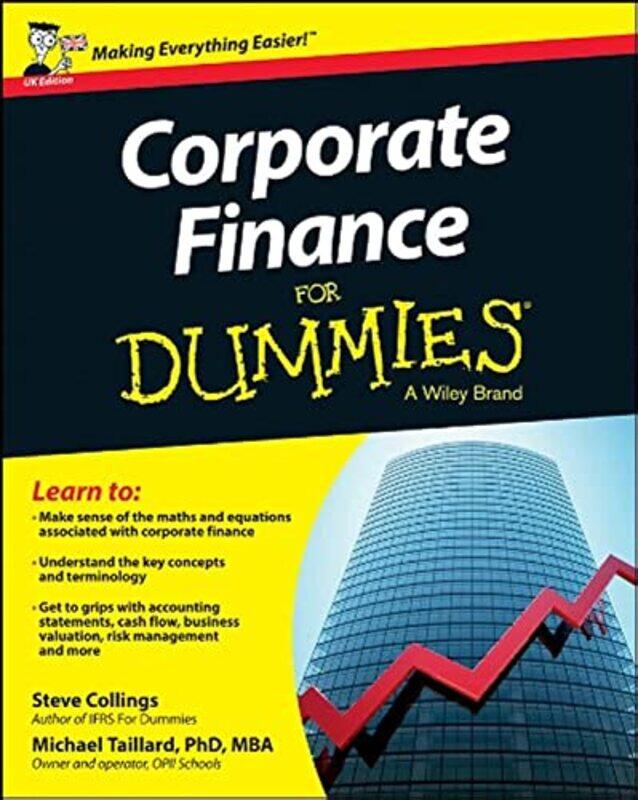 Corporate Finance For Dummies - UK,Paperback,by:Collings, Steven - Taillard, Michael
Corporate Finance For Dummies - UK,Paperback,by:Collings, Steven - Taillard, Michael