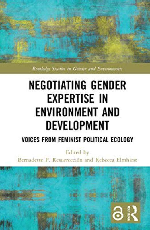 Negotiating Gender Expertise In Environment And Development by Bernadette ResurreccionRebecca Elmhirst-Hardcover
Negotiating Gender Expertise In Environment And Development by Bernadette ResurreccionRebecca Elmhirst-Hardcover