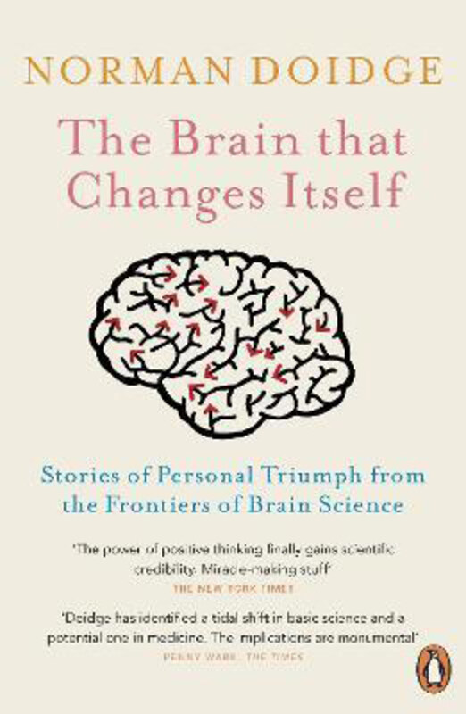 The Brain That Changes Itself: Stories of Personal Triumph from the Frontiers of Brain Science, Paperback Book, By: Norman Doidge
The Brain That Changes Itself: Stories of Personal Triumph from the Frontiers of Brain Science, Paperback Book, By: Norman Doidge