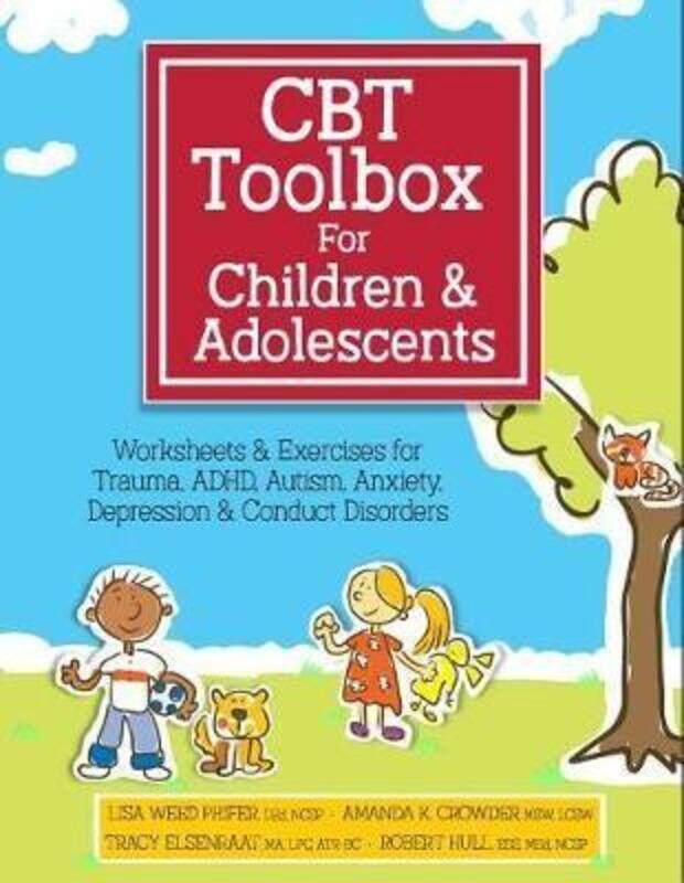CBT Toolbox for Children and Adolescents.paperback,By :Phifer, Lisa - Crowder, Amanda - Elsenraat, Tracy
CBT Toolbox for Children and Adolescents.paperback,By :Phifer, Lisa - Crowder, Amanda - Elsenraat, Tracy