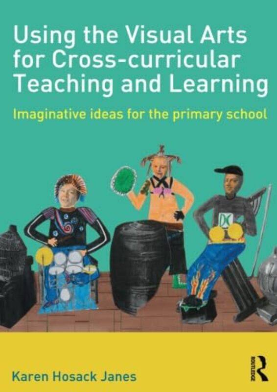 Using the Visual Arts for Crosscurricular Teaching and Learning by Craig Ott-Paperback
Using the Visual Arts for Crosscurricular Teaching and Learning by Craig Ott-Paperback