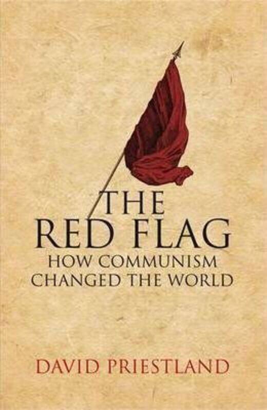 The Red Flag: Communism and the Making of the Modern World,Hardcover,ByDavid Priestland
The Red Flag: Communism and the Making of the Modern World,Hardcover,ByDavid Priestland