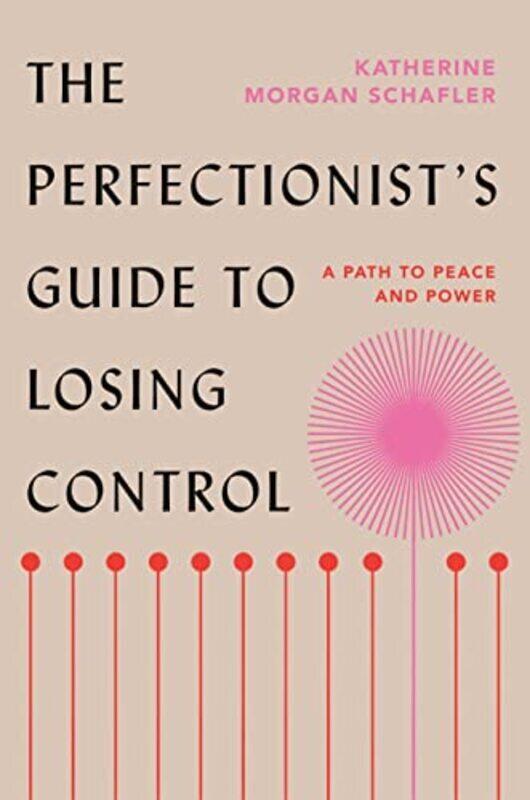 The Perfectionists Guide to Losing Control: A Path to Peace and Power , Hardcover by Schafler, Katherine Morgan
The Perfectionists Guide to Losing Control: A Path to Peace and Power , Hardcover by Schafler, Katherine Morgan