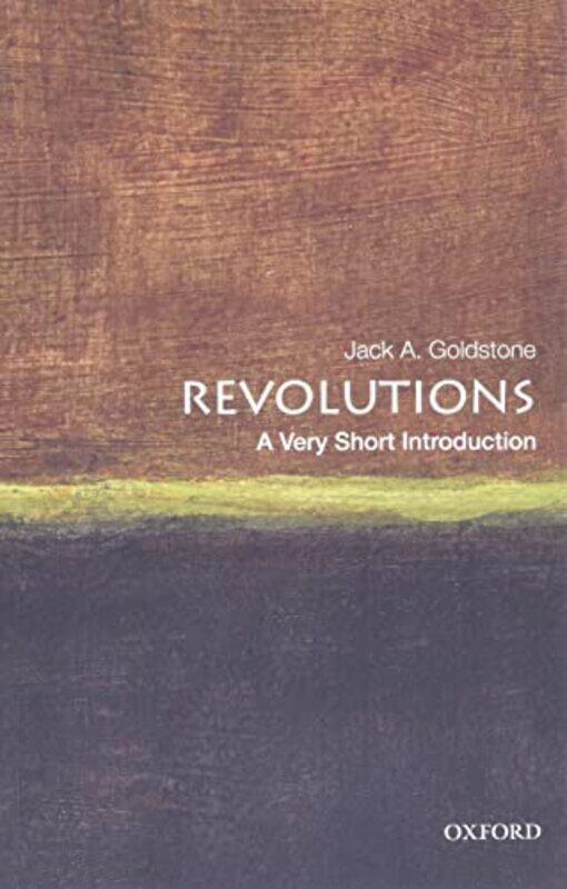 Revolutions A Very Short Introduction Goldstone, Jack A. (Virginia E. and John T. Hazel Jr. Professor of Public Policy and Director of the Paperback
Revolutions A Very Short Introduction Goldstone, Jack A. (Virginia E. and John T. Hazel Jr. Professor of Public Policy and Director of the Paperback