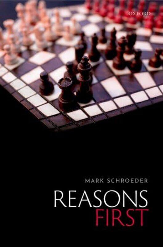 Reasons First by Mark University of Southern California Schroeder-Hardcover
Reasons First by Mark University of Southern California Schroeder-Hardcover