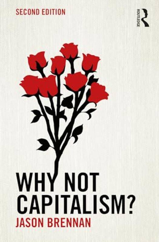 Why Not Capitalism by Jason McDonough School of Business, Georgetown University, USA Brennan-Paperback
Why Not Capitalism by Jason McDonough School of Business, Georgetown University, USA Brennan-Paperback