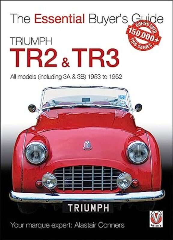 Triumph TR2 & TR3 All models including 3A & 3B 1953 to 1962 by Alan White-Paperback
Triumph TR2 & TR3 All models including 3A & 3B 1953 to 1962 by Alan White-Paperback