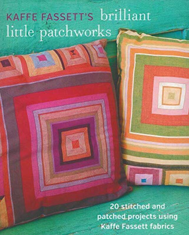 Kaffe Fassetts Brilliant Little Patchworks by Robin Hanbury-Tenison-Paperback
Kaffe Fassetts Brilliant Little Patchworks by Robin Hanbury-Tenison-Paperback