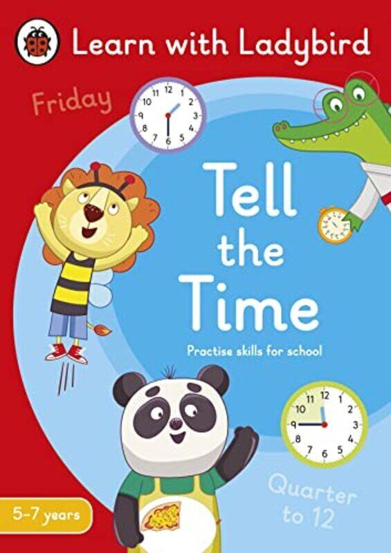 Tell the Time: A Learn with Ladybird Activity Book 5-7 years , Paperback by Ladybird
Tell the Time: A Learn with Ladybird Activity Book 5-7 years , Paperback by Ladybird