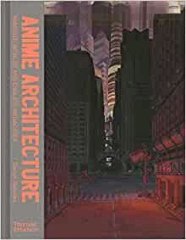 Anime Architecture: Imagined Worlds and Endless Megacities.Hardcover,By :Riekeles, Stefan
Anime Architecture: Imagined Worlds and Endless Megacities.Hardcover,By :Riekeles, Stefan