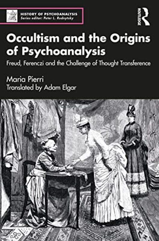 Occultism and the Origins of Psychoanalysis by Maria PierriAdam Elgar-Paperback
Occultism and the Origins of Psychoanalysis by Maria PierriAdam Elgar-Paperback