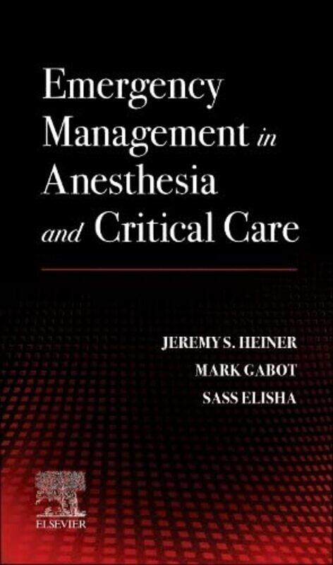 Emergency Management in Anesthesia and Critical Care by Naomi H RosenblattJoshua Horwitz-Paperback
Emergency Management in Anesthesia and Critical Care by Naomi H RosenblattJoshua Horwitz-Paperback