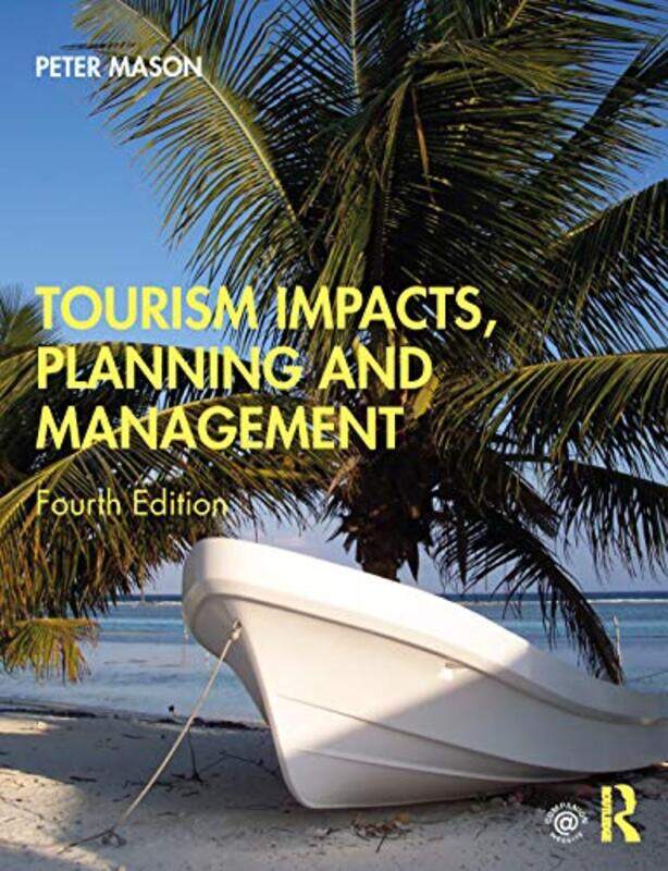 Tourism Impacts Planning And Management by Peter (University of Bedfordshire, UK) Mason-Paperback
Tourism Impacts Planning And Management by Peter (University of Bedfordshire, UK) Mason-Paperback