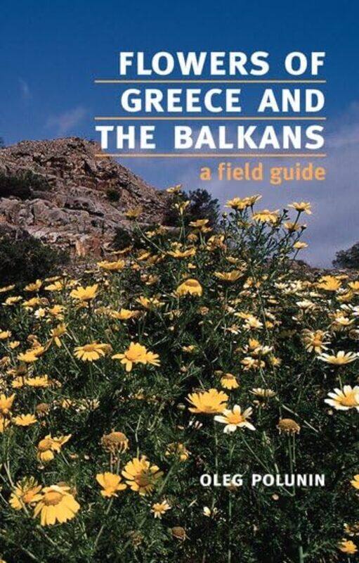 Flowers of Greece and the Balkans by Oleg PoluninBarbara EverardAnn DaviesPat Halliday-Paperback
Flowers of Greece and the Balkans by Oleg PoluninBarbara EverardAnn DaviesPat Halliday-Paperback
