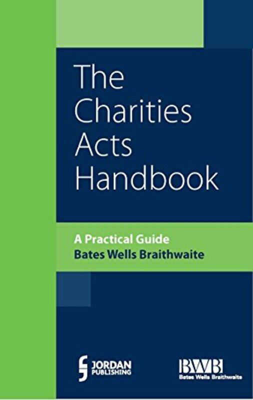 Charities Acts Handbook The by Julian Partner and Joint Head of Charity, Bates Wells Braithwaite Blake-Paperback
Charities Acts Handbook The by Julian Partner and Joint Head of Charity, Bates Wells Braithwaite Blake-Paperback