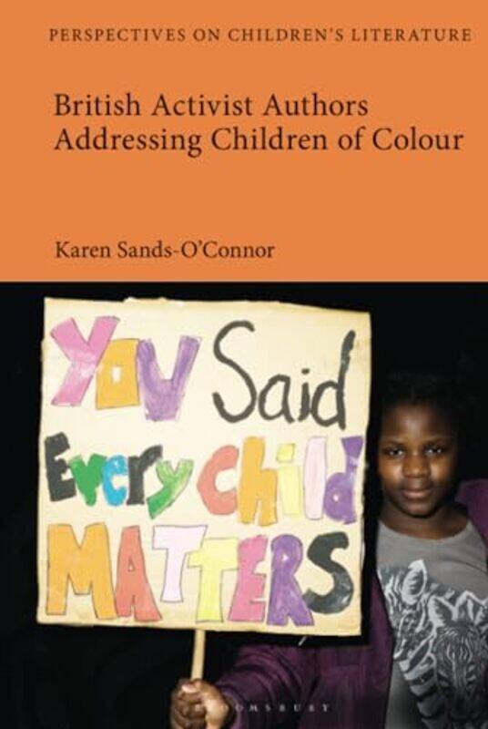 British Activist Authors Addressing Children of Colour by Professor Karen British Academy Global Professor of Children’s Literature, Newcastle Univers
British Activist Authors Addressing Children of Colour by Professor Karen British Academy Global Professor of Children’s Literature, Newcastle Univers