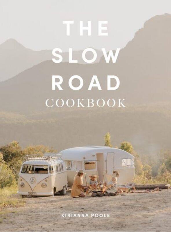 The Slow Road Cookbook Camp Cooking For Family Adventures by Poole, Kirianna..Paperback
The Slow Road Cookbook Camp Cooking For Family Adventures by Poole, Kirianna..Paperback