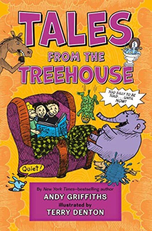 Tales From The Treehouse Too Silly To Be Told Until Now By Griffiths, Andy - Denton, Terry - Hardcover
Tales From The Treehouse Too Silly To Be Told Until Now By Griffiths, Andy - Denton, Terry - Hardcover