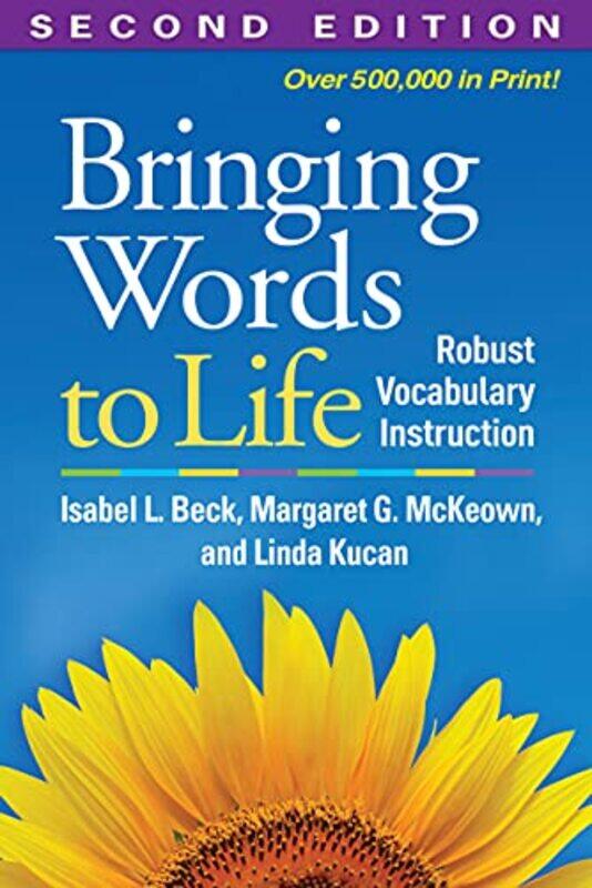 Bringing Words to Life Second Edition by Isabel L BeckMargaret G University of Pittsburgh, United States McKeownLinda University of Pittsburgh, United
Bringing Words to Life Second Edition by Isabel L BeckMargaret G University of Pittsburgh, United States McKeownLinda University of Pittsburgh, United