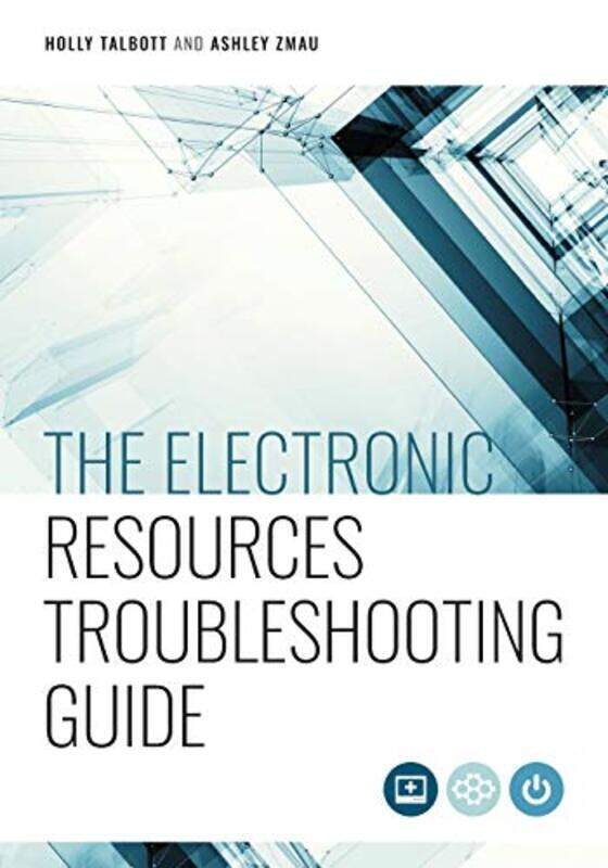 The Electronic Resources Troubleshooting Guide by Holly TalbottAshley Zmau-Paperback
The Electronic Resources Troubleshooting Guide by Holly TalbottAshley Zmau-Paperback