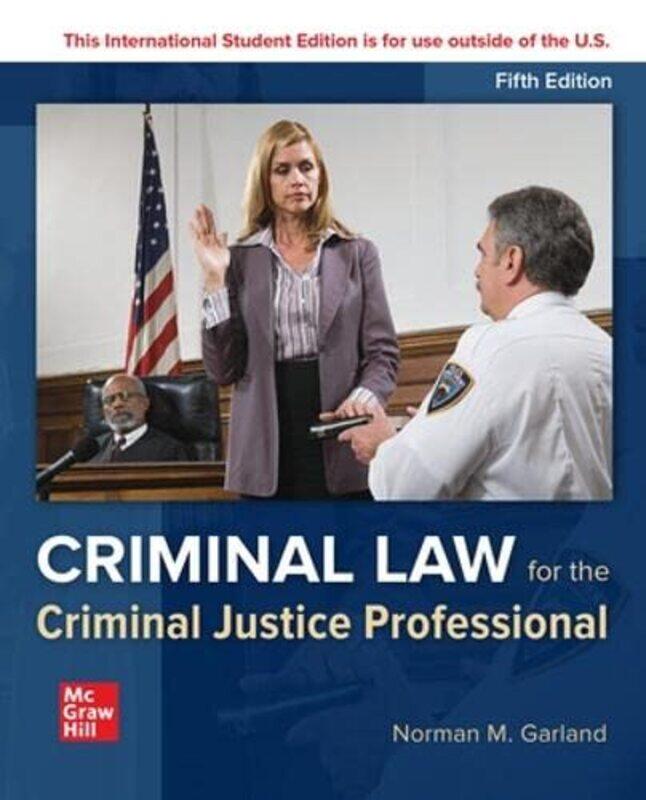 ISE Criminal Law for the Criminal Justice Professional by Norman Garland-Paperback
ISE Criminal Law for the Criminal Justice Professional by Norman Garland-Paperback
