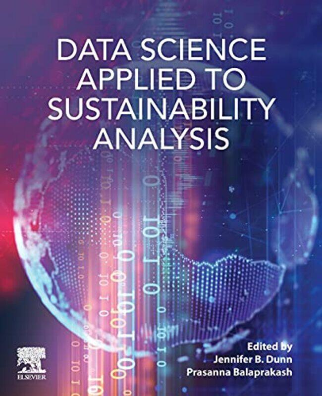 Data Science Applied to Sustainability Analysis by Ingela P ArrheniusIngela P Arrhenius-Paperback
Data Science Applied to Sustainability Analysis by Ingela P ArrheniusIngela P Arrhenius-Paperback