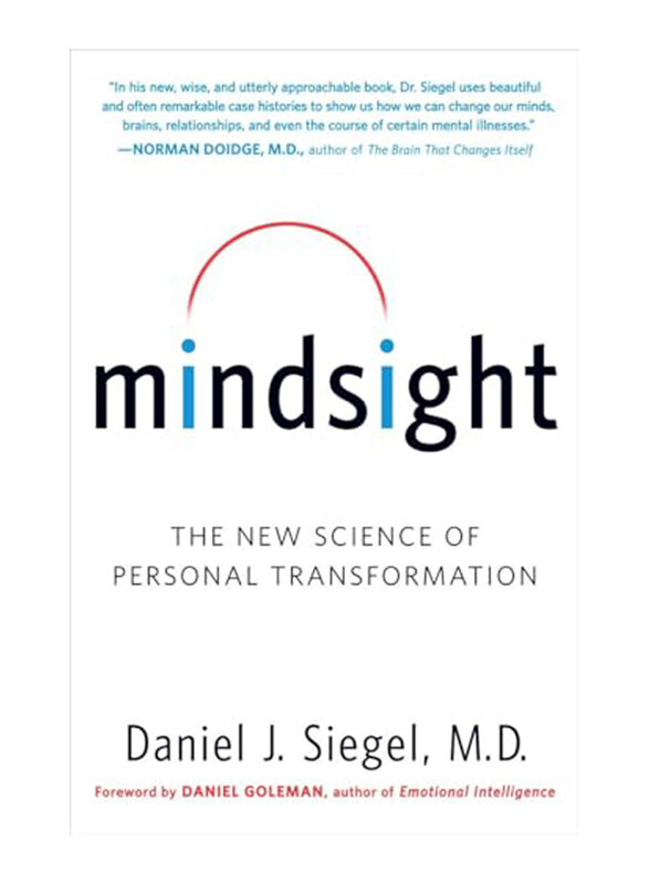Mindsight: the New Science of Personal Transformation, Paperback Book, By: Daniel J. Siegel
Mindsight: the New Science of Personal Transformation, Paperback Book, By: Daniel J. Siegel