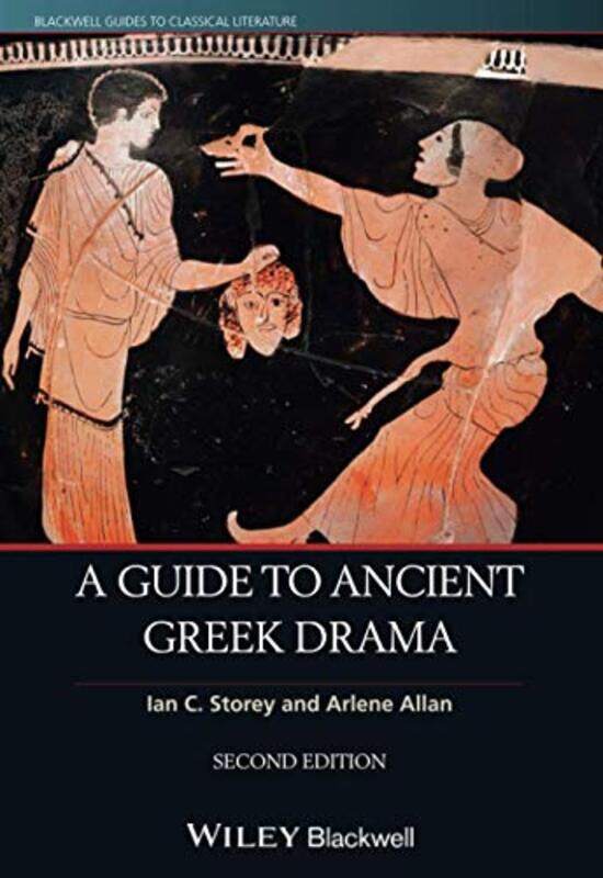 A Guide to Ancient Greek Drama by Ian C Trent University, Canada StoreyArlene Otago University, New Zealand Allan-Paperback
A Guide to Ancient Greek Drama by Ian C Trent University, Canada StoreyArlene Otago University, New Zealand Allan-Paperback
