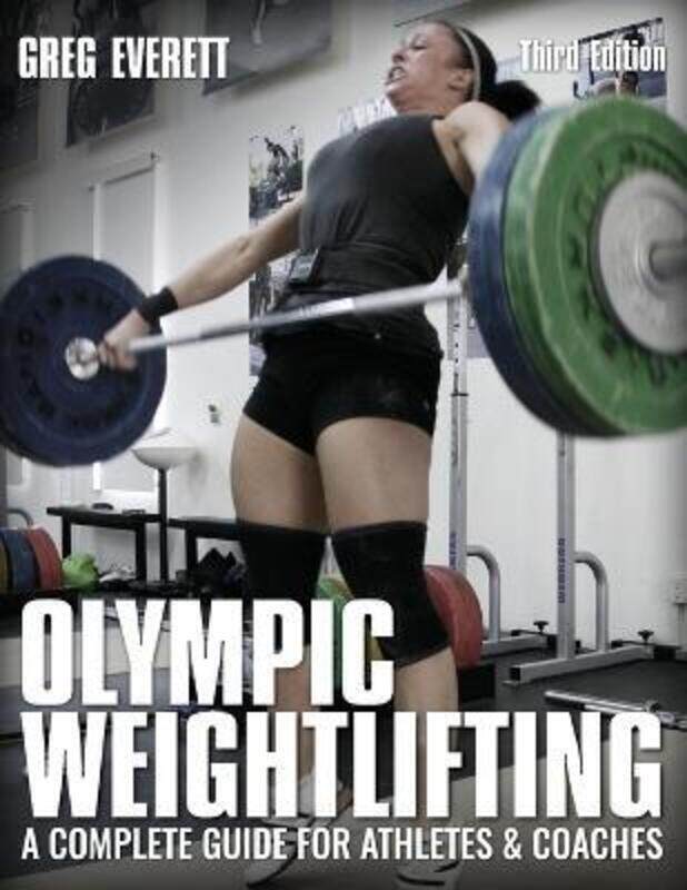 Olympic Weightlifting: A Complete Guide for Athletes & Coaches.paperback,By :Everett, Greg
Olympic Weightlifting: A Complete Guide for Athletes & Coaches.paperback,By :Everett, Greg