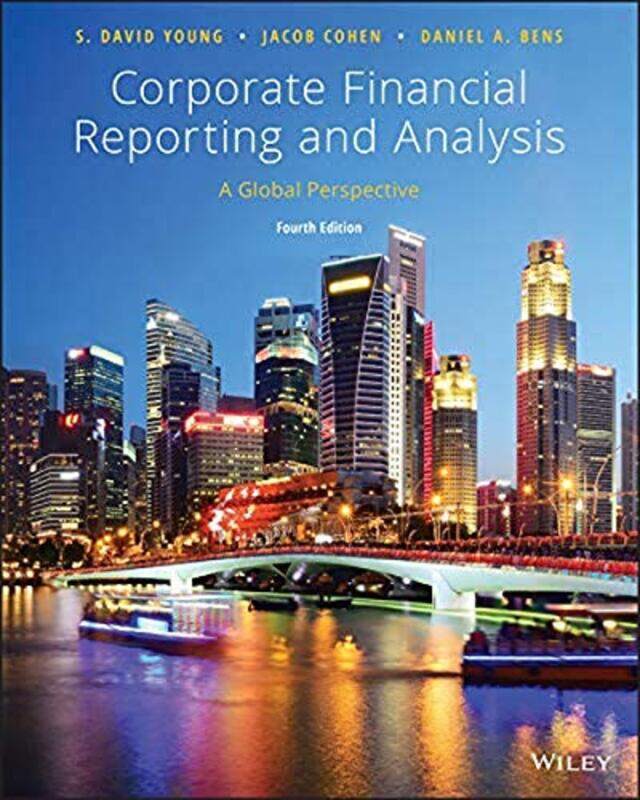 Corporate Financial Reporting and Analysis by S David YoungJacob INSEAD, France CohenDaniel A Bens-Paperback
Corporate Financial Reporting and Analysis by S David YoungJacob INSEAD, France CohenDaniel A Bens-Paperback