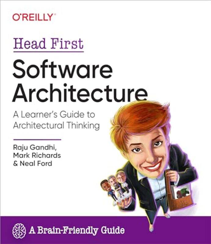 Head First Software Architecture A Learners Guide To Architectural Thinking by Gandhi, Raju - Richards, Mark - Ford, Neal-Paperback
Head First Software Architecture A Learners Guide To Architectural Thinking by Gandhi, Raju - Richards, Mark - Ford, Neal-Paperback