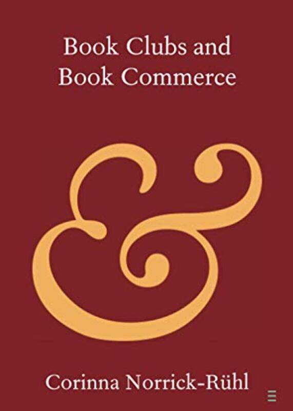 Book Clubs and Book Commerce by Corinna Johannes Gutenberg Universitat Mainz, Germany Norrick-Ruhl-Paperback
Book Clubs and Book Commerce by Corinna Johannes Gutenberg Universitat Mainz, Germany Norrick-Ruhl-Paperback