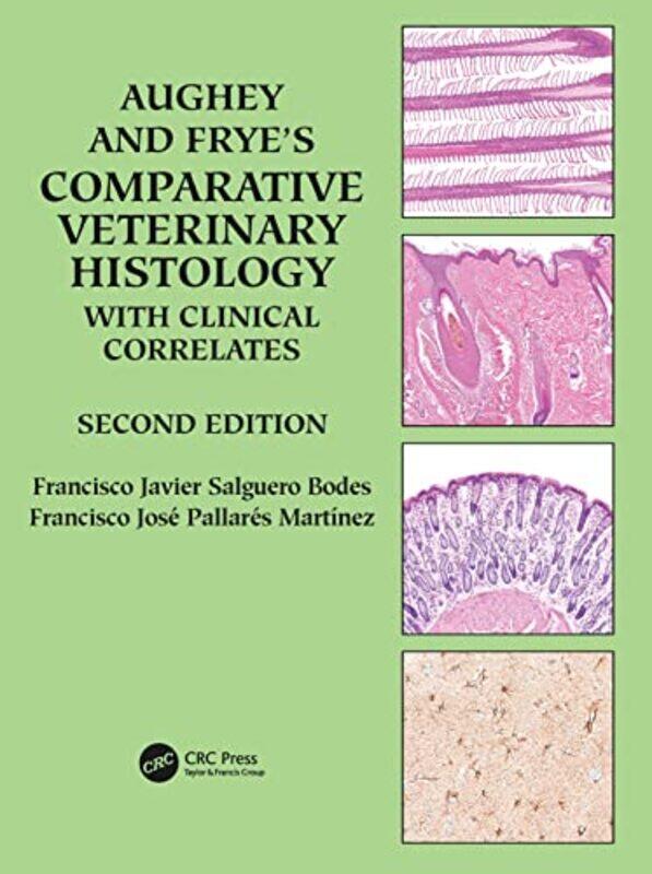 Aughey and Fryes Comparative Veterinary Histology with Clinical Correlates by Henry M LevinPatrick J McEwanClive R BelfieldA Brooks BowdenRobert D Sha
Aughey and Fryes Comparative Veterinary Histology with Clinical Correlates by Henry M LevinPatrick J McEwanClive R BelfieldA Brooks BowdenRobert D Sha