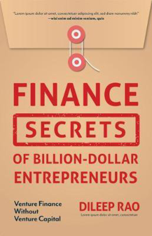 Finance Secrets of Billion-Dollar Entrepreneurs, Hardcover Book, By: Dileep Rao
Finance Secrets of Billion-Dollar Entrepreneurs, Hardcover Book, By: Dileep Rao