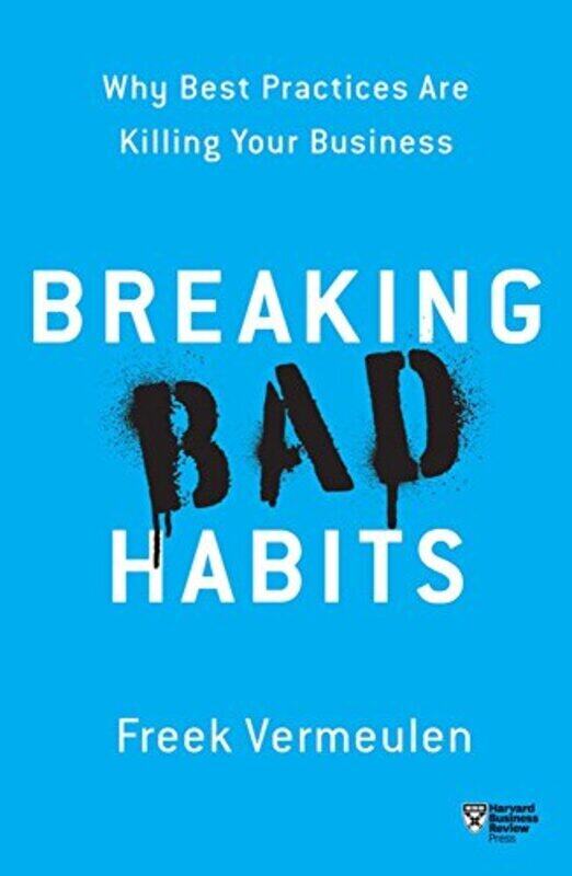 Breaking Bad Habits: Why Best Practices Are Killing Your Business By Vermeulen, Freek Paperback
Breaking Bad Habits: Why Best Practices Are Killing Your Business By Vermeulen, Freek Paperback