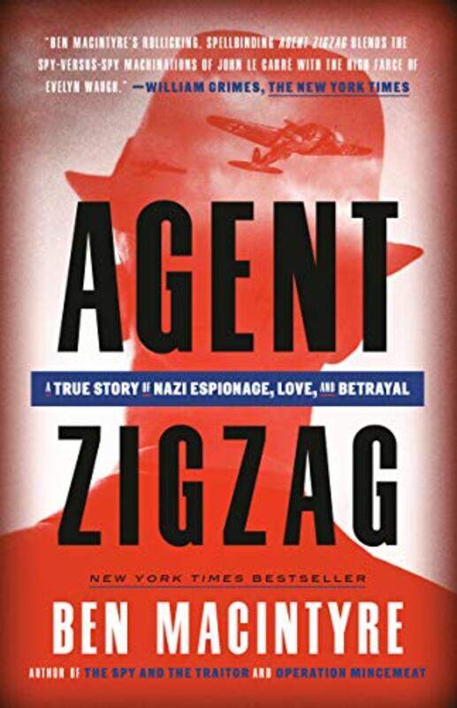 Agent Zigzag A True Story Of Nazi Espionage Love And Betrayal By Ben Macintyre Paperback
Agent Zigzag A True Story Of Nazi Espionage Love And Betrayal By Ben Macintyre Paperback
