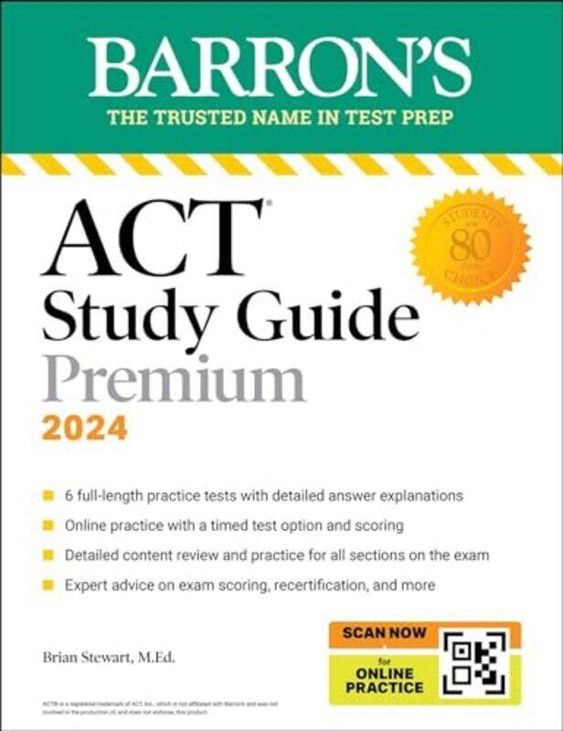 Act Study Guide Premium 2024 6 Practice Tests Comprehensive Review Online Practice By Brian Stewart, M.Ed. -Paperback
Act Study Guide Premium 2024 6 Practice Tests Comprehensive Review Online Practice By Brian Stewart, M.Ed. -Paperback