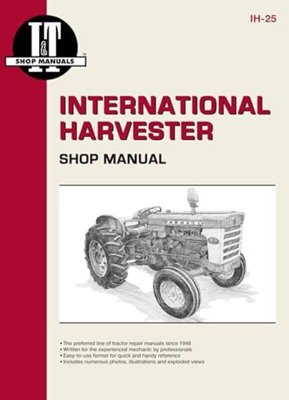 International Harvesters Farmall Model 4602606 Gasoline & Diesel Tractor Service Repair Manual by Ed HawkinsStanley Chow-Paperback
International Harvesters Farmall Model 4602606 Gasoline & Diesel Tractor Service Repair Manual by Ed HawkinsStanley Chow-Paperback