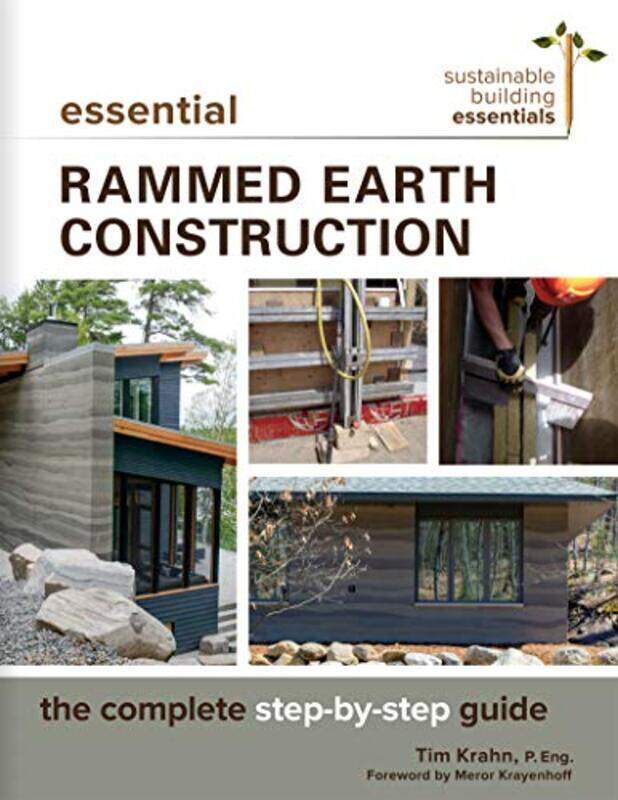 Essential Rammed Earth Construction The Complete Stepbystep Guide By Krahn Tim J Paperback
Essential Rammed Earth Construction The Complete Stepbystep Guide By Krahn Tim J Paperback