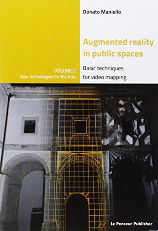 Augmented Reality in public spaces Basic Techniques for video mapping by Jonatan Echebarria FernandezTafsir Matin JohanssonJon A SkinnerMitchell Lenna
Augmented Reality in public spaces Basic Techniques for video mapping by Jonatan Echebarria FernandezTafsir Matin JohanssonJon A SkinnerMitchell Lenna