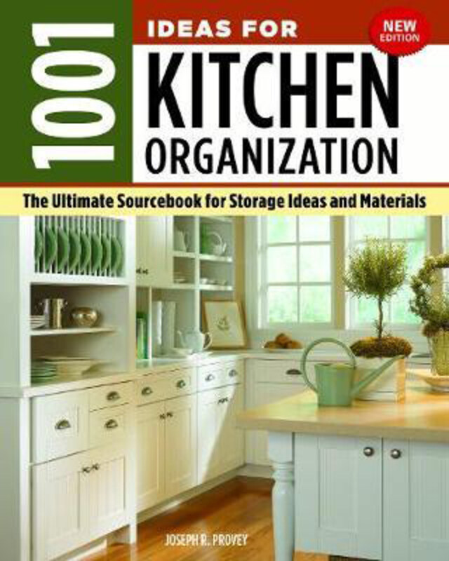 1001 Ideas for Kitchen Organization: The Ultimate Sourcebook for Storage Ideas and Materials, Paperback Book, By: Joseph R Provey
1001 Ideas for Kitchen Organization: The Ultimate Sourcebook for Storage Ideas and Materials, Paperback Book, By: Joseph R Provey