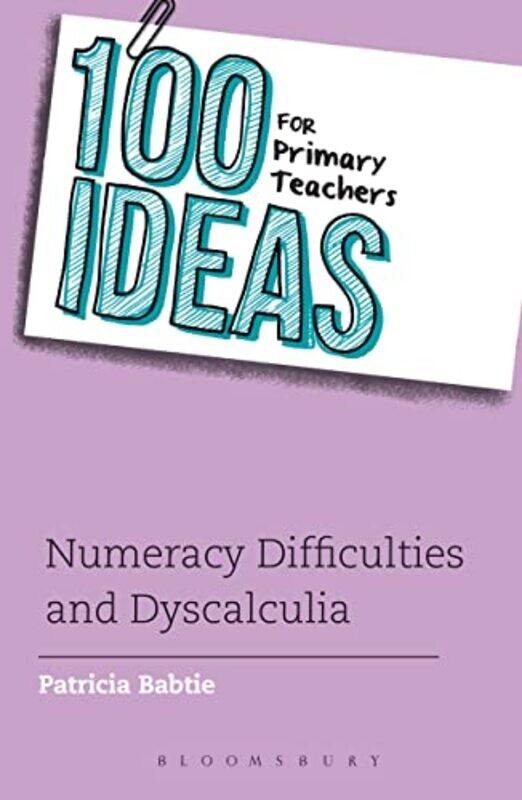 100 Ideas for Primary Teachers Numeracy Difficulties and Dyscalculia by Ronny -Paperback
100 Ideas for Primary Teachers Numeracy Difficulties and Dyscalculia by Ronny -Paperback